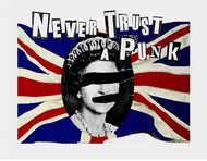 Jamie Reid - Never Trust A Punk, 2007 (Signed Artist's Proof)